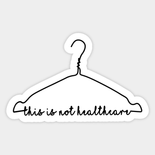 This is not healthcare HANGER (black) Sticker